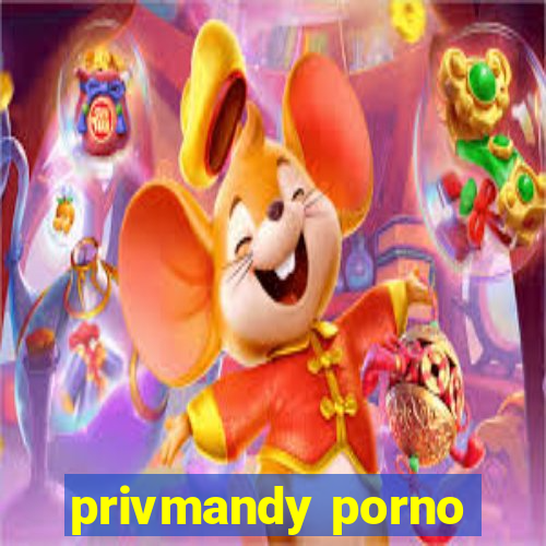 privmandy porno